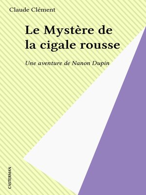cover image of Le Mystère de la cigale rousse